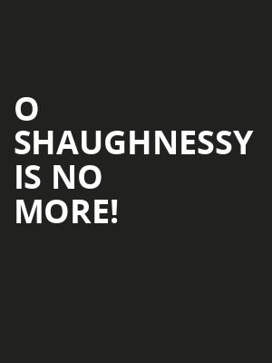 O Shaughnessy is no more